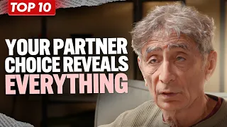 Gabor Mate: Your Partner Choice Reveals Everything! The Hidden Cost of Ignoring Trauma