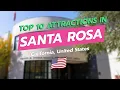 Top 10 Attractions in Santa Rosa