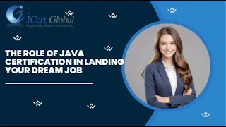The Role of Java Certification in Landing Your Dream Job iCert Global