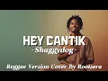 Lagu Hey Cantik – Shaggydog | Reggae Cover ROOTSERA