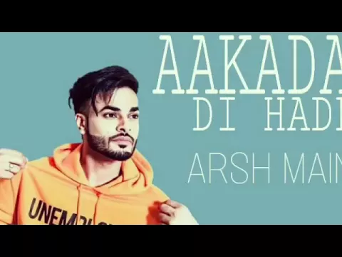 Download MP3 Aakdan di hadd (FULL SONG) - Arsh maini | new punjabi songs 2018 | latest punjabi songs 2018