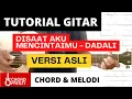 Lagu (TUTORIAL GITAR) Disaat Aku Mencintaimu - DADALI | Versi Asli | Lengkap dan Mudah