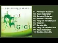 Download Lagu Gigi - Jalan Kebenaran (Full Album \u0026 HQ Audio)