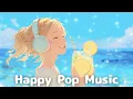 Download Lagu 【洋楽playlist】夏の風を感じるハッピー＆スマイル洋楽｜Morning/Study/Work/Relax/Cafe BGM