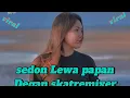Sedon Lewa papan // Degan Skatremixer_Lagu Terbaru 2025
