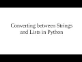 Converting between Strings and Lists in Python