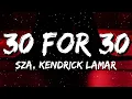 Download Lagu SZA - 30 For 30 (Lyrics) feat. Kendrick Lamar