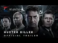 Lagu 2018 Hunter Killer Official Trailer 1 HD Summit Entertainment   Klokline