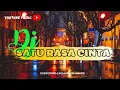 Download Lagu DJ SATU RASA CINTA THAILAND VIRAL TIKTOK JEDAG JEDUG TERBARU (BreakMix Music Video)