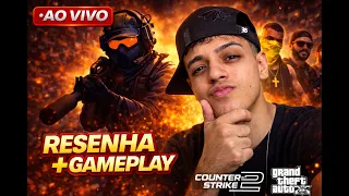 🔴 LIVE DO GR - RESENHA + GAMEPLAY (CS2 COM OS CRIA)