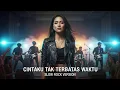 CINTAKU TAK TERBATAS WAKTU - ANIE CARERA || SLOW ROCK BEST COVER BY CATROCK