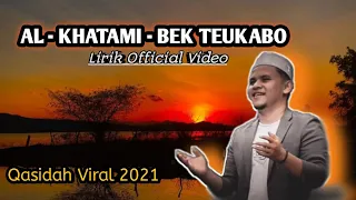 Download BEK TEUKABO - TGK KHATAMY (LIRIK OFFICIAL VIDEO) MP3