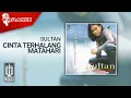Download Lagu Sultan - Cinta Terhalang Matahari (Official Karaoke Video)