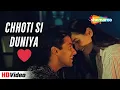 Lagu Chhoti Si Duniya | Ek Ladka Ek Ladki (1992) | Salman Khan | Neelam | 90s Romantic Song ❤️