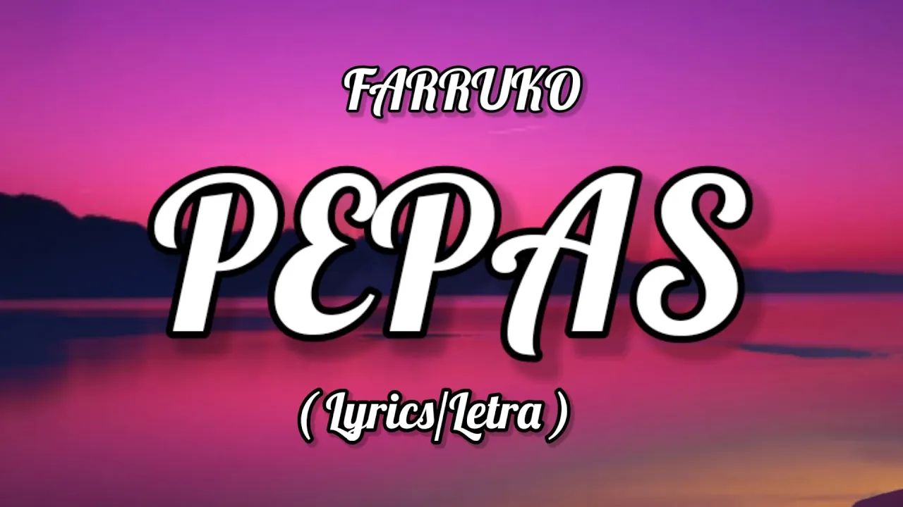 Farruko - Pepas ( Lyrics/Letra )