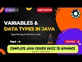 Variables and Data Types in Java Ch-1 P-4 Complete Java Course for beginners in Hindi