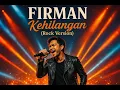 Download Lagu Firman – Kehilangan | Rock Cover Versi Terbaik \u0026 Paling Beda