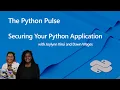 Python Pulse - Securing Python Applications