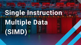 Single Instruction Multiple Data SIMD