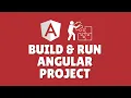 How to build and run Angular project