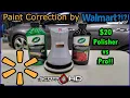 Paint Correction by Walmart 20 polisher 20 compound - does it work Let s find out