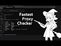 Fastest Proxy Checker How to check Millions of proxy in 10s