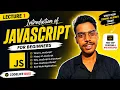 Introduction to JavaScript Lecture 1 Complete Beginner Guide CodeLife100x