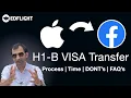 H1B visa Transfer - Process Time Cost and FAQs How to transfer H1B visa