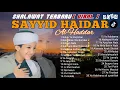 Download Lagu SHOLAWAT SAYYID HAIDAR AL HADDAR FULL ALBUM  TERBARU 2024 | SHOLAWAT VIRAL DI TIKTOK