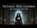HOTEL CALIFORNIA (The Eagles) - Gothic Metal AI Music [SOUL PRISON OPERA]!