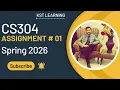 CS304 Assignment 1 Solution Spring 2026 CS304 Assignment 1 Solution 2026 KST Learning