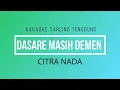 Download Lagu DASARE MASIH DEMEN ~ KARAOKE || TARLING TENGDUNG CITRA NADA || (NO VOCAL)