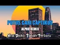 Download Lagu PUTUS CARI CAPTIKUS X SEKARANG KITA SO JOMBLO - ALPRO REMIX 2k23