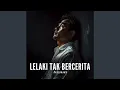 Download Lagu Lelaki Tak Bercerita