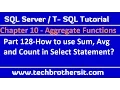 How to use Sum Avg and Count in Select Statement - SQL Server TSQL Tutorial Part 128