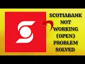 How To Solve Scotiabank Mobile Banking App Not Open Problem Rsha26 Solutions
