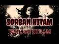 Download Lagu SORBAN HITAM - Bisikan Hitam | reUpload 2020 #GHOTICMETALINDONESIA