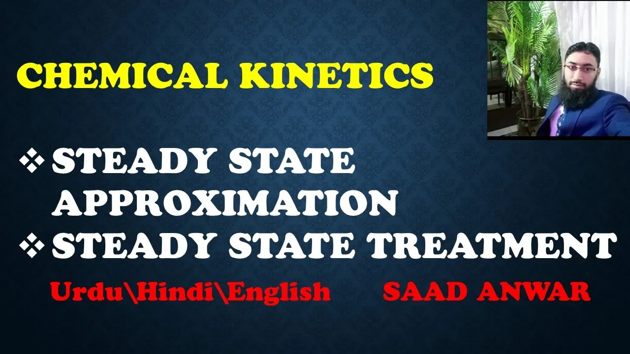 Steady State Treatment|Steady State Approximation|Example|Chemical Kinetics|Urdu\Hindi|Saad Anwar
