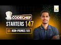 CodeChef Starters 147 Non-Primes 101