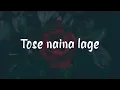 Download Lagu Tose Naina Lage Piya Sawre- lyrical song | Anwar | Kshitij | Shilpa Rao | Mithoon |