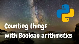 Counting things with Boolean arithmetics in Python
