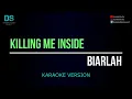 Killing me inside - biarlah (karaoke version) tanpa vokal