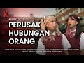Download Lagu [DRAMA] PERUSAK HUBUNGAN ORANG