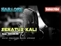 Download Lagu SERATUS KALI -Safarudin KDI- KARAOKE