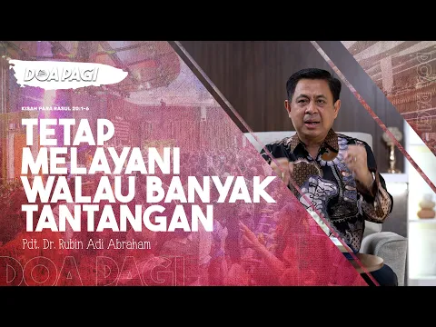 Download MP3 Doa Pagi • Tetap Melayani Walau Banyak Tantangan • Pdt. Dr. Rubin Adi Abraham