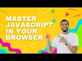 Master JavaScript in Your Browser No Apps No Internet Needed