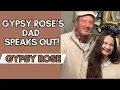Gypsy s dad speaks out