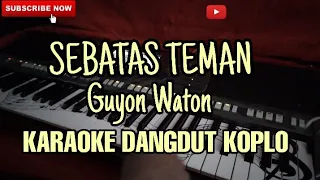 Download Sebatas Teman Guyon Waton Karaoke Dangdut Koplo MP3