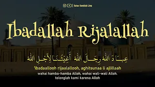 ibadallah rijalallah lirik dan arti syekh abdul qodir al jailani
