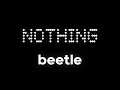 Download Lagu beetle - Nothing Ringtone
